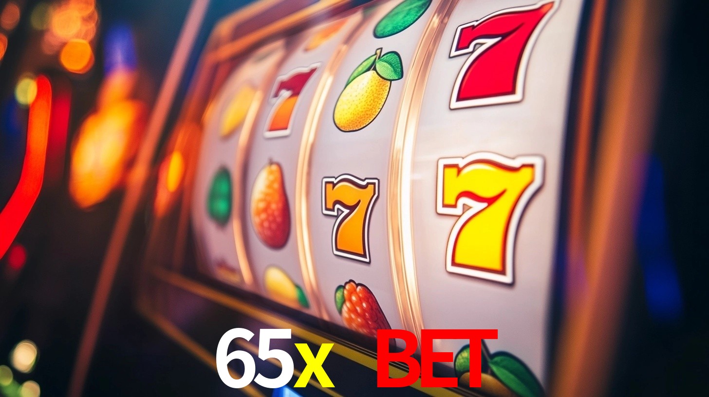 Explore as vantagens do 65x bet: serviço profissional e confiabilidade